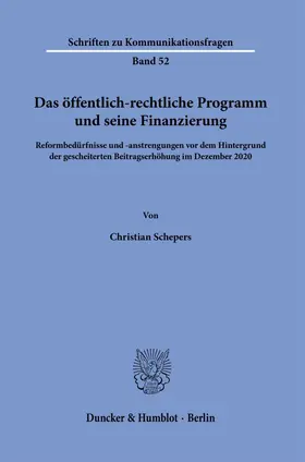 Schepers |  Das öffentlich-rechtliche Programm und seine Finanzierung. | Buch |  Sack Fachmedien