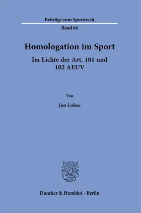 Lohse | Homologation im Sport. | Buch | 978-3-428-18907-6 | sack.de