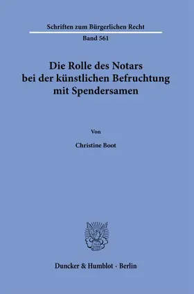 Boot |  Die Rolle des Notars bei der künstlichen Befruchtung mit Spendersamen. | Buch |  Sack Fachmedien