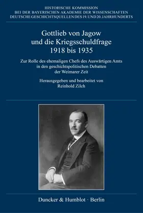 Zilch |  Gottlieb von Jagow und die Kriegsschuldfrage 1918 bis 1935. | Buch |  Sack Fachmedien