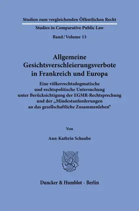 Schaube |  Allgemeine Gesichtsverschleierungsverbote in Frankreich und Europa. | Buch |  Sack Fachmedien