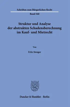 Stenger |  Struktur und Analyse der abstrakten Schadensberechnung im Kauf- und Mietrecht. | Buch |  Sack Fachmedien