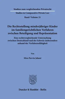 Jahani |  Die Rechtsstellung minderjähriger Kinder im familiengerichtlichen Verfahren zwischen Beteiligung und Repräsentation. | Buch |  Sack Fachmedien