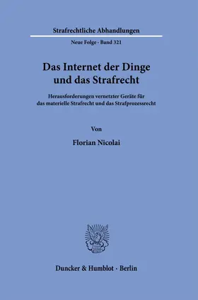 Nicolai |  Das Internet der Dinge und das Strafrecht | Buch |  Sack Fachmedien