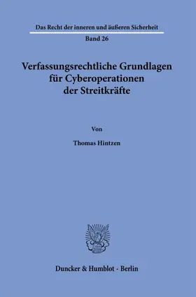 Hintzen |  Verfassungsrechtliche Grundlagen für Cyberoperationen der Streitkräfte. | Buch |  Sack Fachmedien