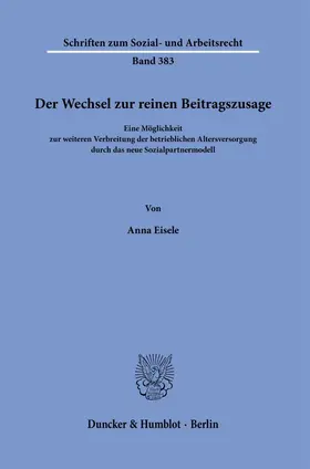 Eisele |  Der Wechsel zur reinen Beitragszusage. | Buch |  Sack Fachmedien