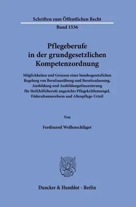 Wollenschläger |  Pflegeberufe in der grundgesetzlichen Kompetenzordnung | Buch |  Sack Fachmedien