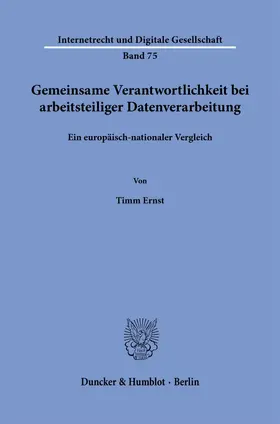 Ernst |  Gemeinsame Verantwortlichkeit bei arbeitsteiliger Datenverarbeitung Bd. 75 | Buch |  Sack Fachmedien