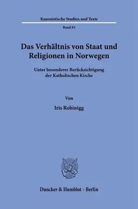 Robinigg |  Das Verhältnis von Staat und Religionen in Norwegen | Buch |  Sack Fachmedien