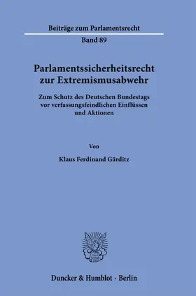 Gärditz |  Parlamentssicherheitsrecht zur Extremismusabwehr | Buch |  Sack Fachmedien