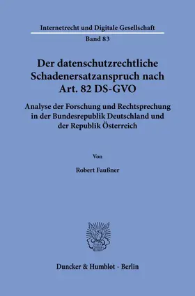 Faußner |  Der datenschutzrechtliche Schadenersatzanspruch nach Art. 82 DS-GVO | Buch |  Sack Fachmedien