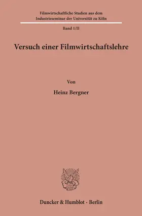 Bergner |  Versuch einer Filmwirtschaftslehre. | eBook | Sack Fachmedien