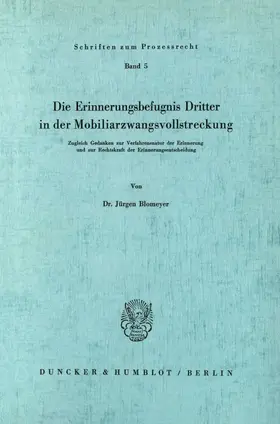 Blohmeyer |  Die Erinnerungsbefugnis Dritter in der Mobiliarzwangsvollstreckung. | eBook | Sack Fachmedien