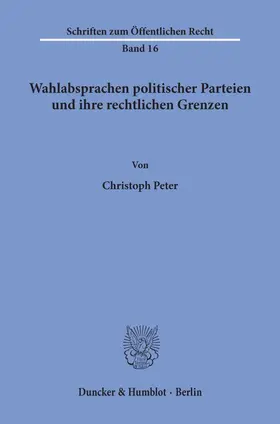 Peter |  Wahlabsprachen politischer Parteien und ihre rechtlichen Grenzen. | eBook | Sack Fachmedien