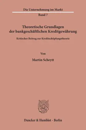 Scheytt |  Theoretische Grundlagen der bankgeschäftlichen Kreditgewährung. | eBook | Sack Fachmedien