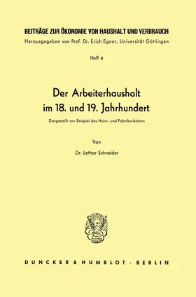 Schneider |  Der Arbeiterhaushalt im 18. und 19. Jahrhundert. | eBook | Sack Fachmedien