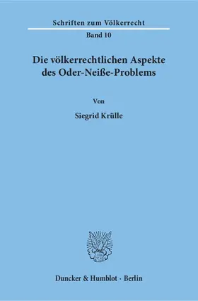 Krülle |  Die völkerrechtlichen Aspekte des Oder-Neiße-Problems | eBook | Sack Fachmedien