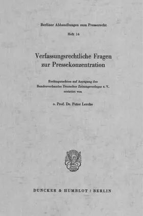Lerche |  Verfassungsrechtliche Fragen zur Pressekonzentration. | eBook | Sack Fachmedien