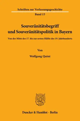 Quint |  Souveränitätsbegriff und Souveränitätspolitik in Bayern. | eBook | Sack Fachmedien