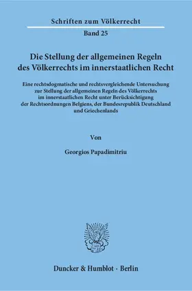 Papadimitriu |  Die Stellung der allgemeinen Regeln des Völkerrechts im innerstaatlichen Recht | eBook | Sack Fachmedien