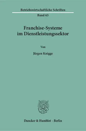 Knigge |  Franchise-Systeme im Dienstleistungssektor. | eBook | Sack Fachmedien