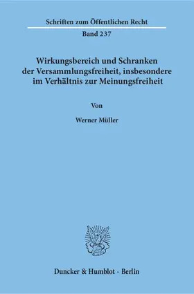Müller |  Wirkungsbereich und Schranken der Versammlungsfreiheit, insbesondere im Verhältnis zur Meinungsfreiheit | eBook | Sack Fachmedien