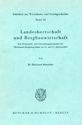 Henschke |  Landesherrschaft und Bergbauwirtschaft. | eBook | Sack Fachmedien