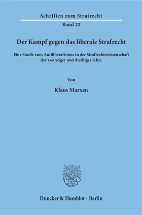 Marxen |  Der Kampf gegen das liberale Strafrecht | eBook | Sack Fachmedien