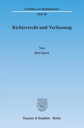 Ipsen |  Richterrecht und Verfassung | eBook | Sack Fachmedien
