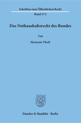 Theiß |  Das Nothaushaltsrecht des Bundes | eBook | Sack Fachmedien