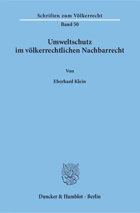 Klein |  Umweltschutz im völkerrechtlichen Nachbarrecht | eBook | Sack Fachmedien