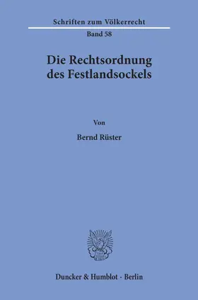 Rüster |  Die Rechtsordnung des Festlandsockels. | eBook | Sack Fachmedien