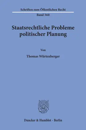 Würtenberger |  Staatsrechtliche Probleme politischer Planung. | eBook | Sack Fachmedien