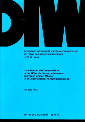 Kirner |  Ursachen für die Unterschiede in der Höhe der Versichertenrenten an Frauen und an Männer in der gesetzlichen Rentenversicherung. | eBook | Sack Fachmedien