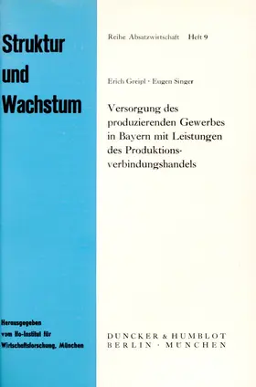 Greipl / Singer |  Versorgung des produzierenden Gewerbes in Bayern mit Leistungen des Produktionsverbindungshandels. | eBook | Sack Fachmedien