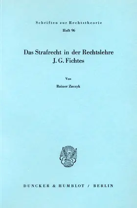 Zaczyk |  Das Strafrecht in der Rechtslehre J. G. Fichtes. | eBook | Sack Fachmedien