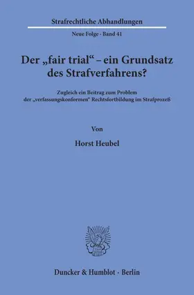 Heubel |  Der "fair trial" - ein Grundsatz des Strafverfahrens? | eBook | Sack Fachmedien