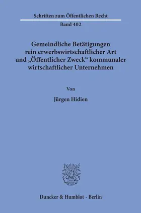 Hidien |  Gemeindliche Betätigungen rein erwerbswirtschaftlicher Art und "Öffentlicher Zweck" kommunaler wirtschaftlicher Unternehmen. | eBook | Sack Fachmedien