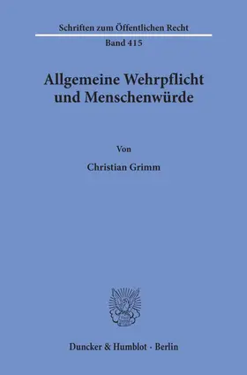 Grimm |  Allgemeine Wehrpflicht und Menschenwürde. | eBook | Sack Fachmedien