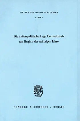  Die außenpolitische Lage Deutschlands am Beginn der achtziger Jahre. | eBook | Sack Fachmedien