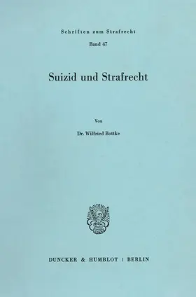 Bottke |  Suizid und Strafrecht. | eBook | Sack Fachmedien