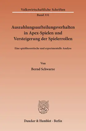 Schwarze |  Auszahlungsaufteilungsverhalten in Apex-Spielen und Versteigerung der Spielerrollen. | eBook | Sack Fachmedien