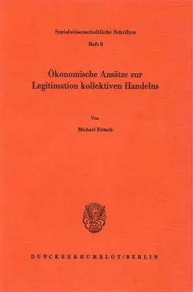 Fritsch |  Ökonomische Ansätze zur Legitimation kollektiven Handelns. | eBook | Sack Fachmedien