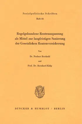 Berthold / Külp |  Regelgebundene Rentenanpassung als Mittel zur langfristigen Sanierung der Gesetzlichen Rentenversicherung. | eBook | Sack Fachmedien
