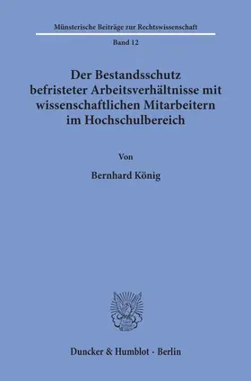 König |  Der Bestandsschutz befristeter Arbeitsverhältnisse mit wissenschaftlichen Mitarbeitern im Hochschulbereich. | eBook | Sack Fachmedien