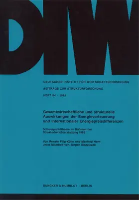 Horn / Filip-Köhn |  Gesamtwirtschaftliche und strukturelle Auswirkungen der Energieverteuerung und internationaler Energiepreisdifferenzen. | eBook | Sack Fachmedien