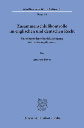 Beyer |  Zusammenschlußkontrolle im englischen und deutschen Recht | eBook | Sack Fachmedien