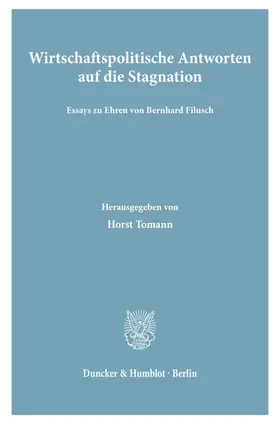 Tomann | Wirtschaftspolitische Antworten auf die Stagnation. | E-Book | sack.de