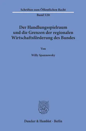 Spannowsky | Der Handlungsspielraum und die Grenzen der regionalen Wirtschaftsförderung des Bundes. | E-Book | sack.de