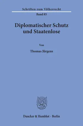 Jürgens |  Diplomatischer Schutz und Staatenlose. | eBook | Sack Fachmedien